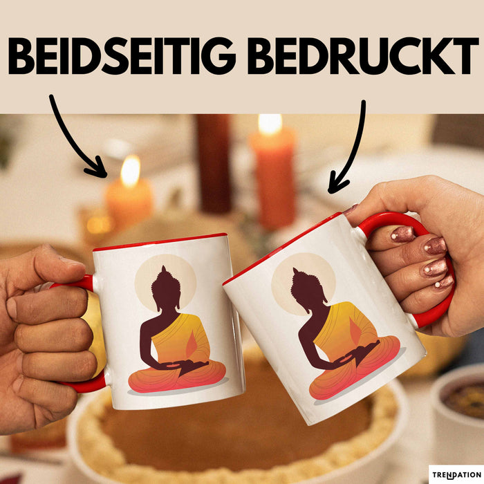 Buddha Zen Buddhismus Yoga Meditation Spirituell Tasse Geschenk Lustige Geschenkidee Spruch Rot Trendation