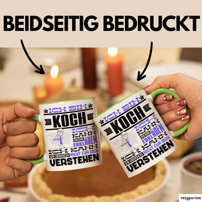 Koch Geschenk Tasse Geschenkidee für Koch Geburtstag Lustiger Spruch Ich Bin Koch Ich Kann Es Dir Erklären Aber Nicht Für Dich Verstehen Grün Trendation
