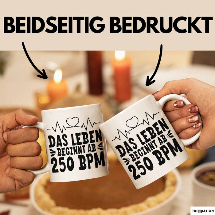 Raver Tasse Geschenk Das Leben Beginnt Ab 250 Bpm Weiß Trendation