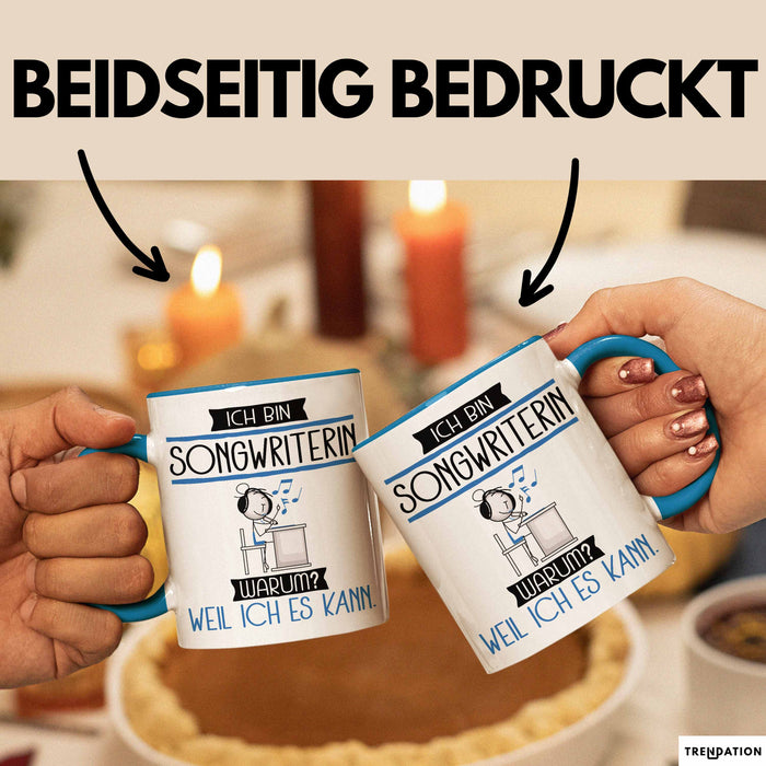 Songwriterin Tasse Geschenk Ich Bin Songwriterin Warum Weil Ich Es Kann Geschenkidee Geburtstag Blau Trendation