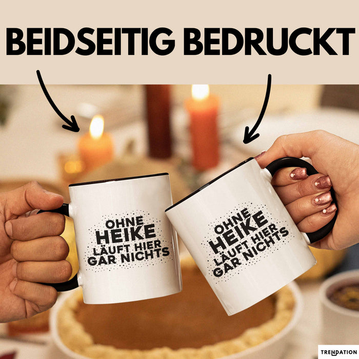 Heike Tasse Ohne Heike Laeuft Hier Gar Nichts Geschenk Schwarz Trendation