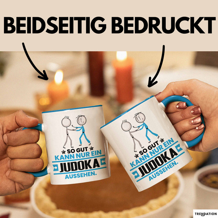 Judoka Geschenk Tasse So Gut Kann Nur Ein Judoka Aussehen Geschenkidee Kaffee-Becher Blau Trendation