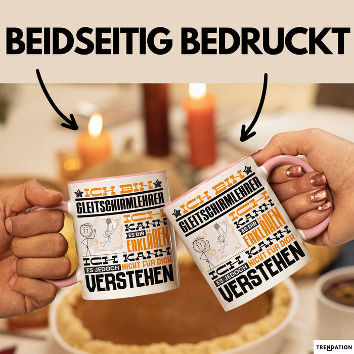 Gleitschirmlehrer Geschenk Kaffee-Tasse Geschenkidee für Gleitschirmlehrer Ich Bin Gleitschirmlehrer Ich Kann Es Dir Erklären Jedoch Nicht Für Dich Verstehen Spruch Lustig Rosa Trendation