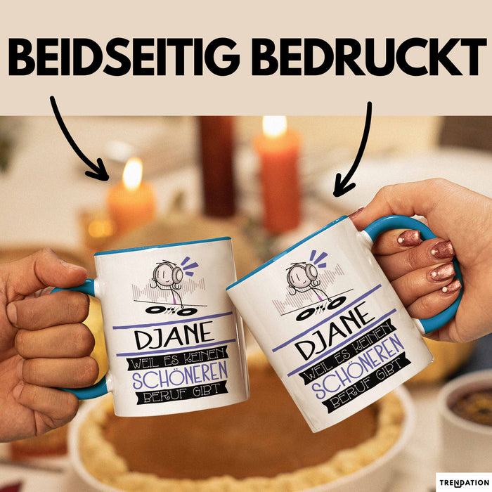 DJane Weil Es Keinen Schöneren Beruf Gibt Tasse Geschenk für Eine DJane Lustig Blau Trendation