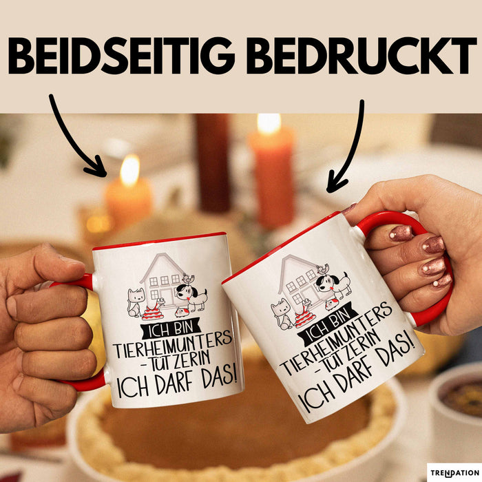 Geschenk für Tierheimunterstützerin Tasse Lustige Geschenkidee Geburtstag Ich Bin Tierheimunterstützerin Ich Darf Das Rot Trendation