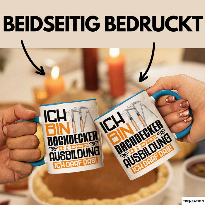 Dachdecker Ausbildung Tasse Geschenk Ich Bin Dachdecker In Der Ausbildung Ich Darf Das Geschenkidee Spruch Blau Trendation