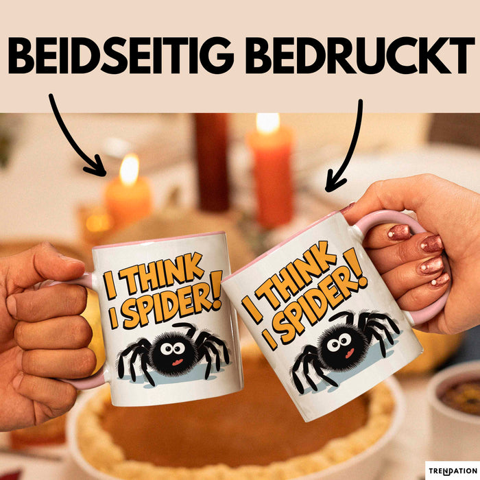Spinne Vogelspinne Tier Tasse Geschenk Lustige Geschenkidee Spruch Ich Glaube Ich Spinne Rosa Trendation