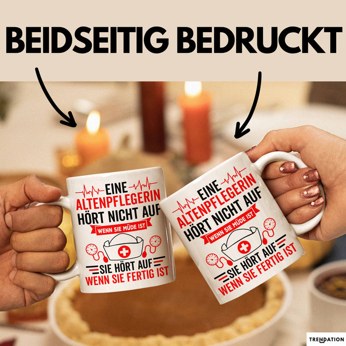 Krankenschwester Pflege Betreuung Tasse Geschenk Lustige Geschenkidee Spruch Eine Altenpflegerin Hört Nicht Auf Wenn Sie Müde Ist Weiß Trendation