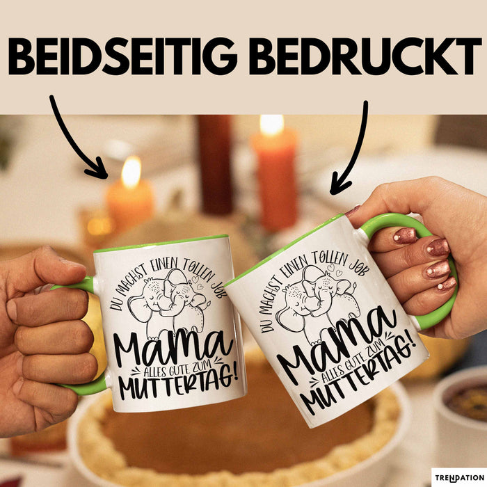 Mutter Geschenk Tasse Mama Du Machst Einen Tollen Job Alles Gute Zum Muttertag Geschenkidee Mütter Kaffee-Becher Grün Trendation