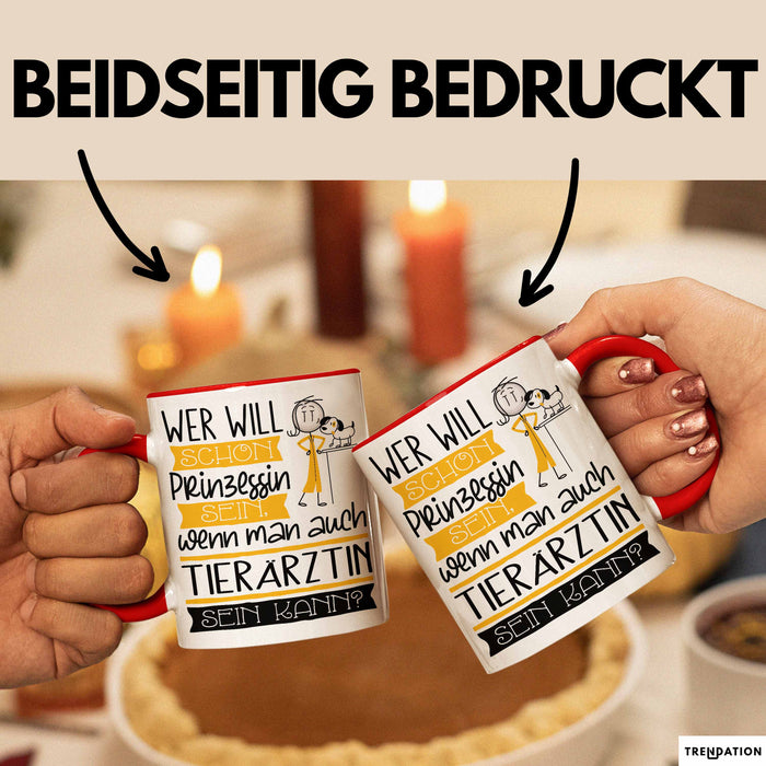Tierärztin Tasse Geschenk Spruch Wer Will Schon Prinzessin Sein Wenn Man Auch Tierärztin Sein Kann Rot Trendation