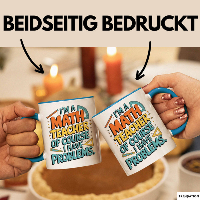 Mathematiklehrer Unterricht Tasse Geschenk Lustige Geschenkidee Spruch Ich Bin Mathelehrer Blau Trendation