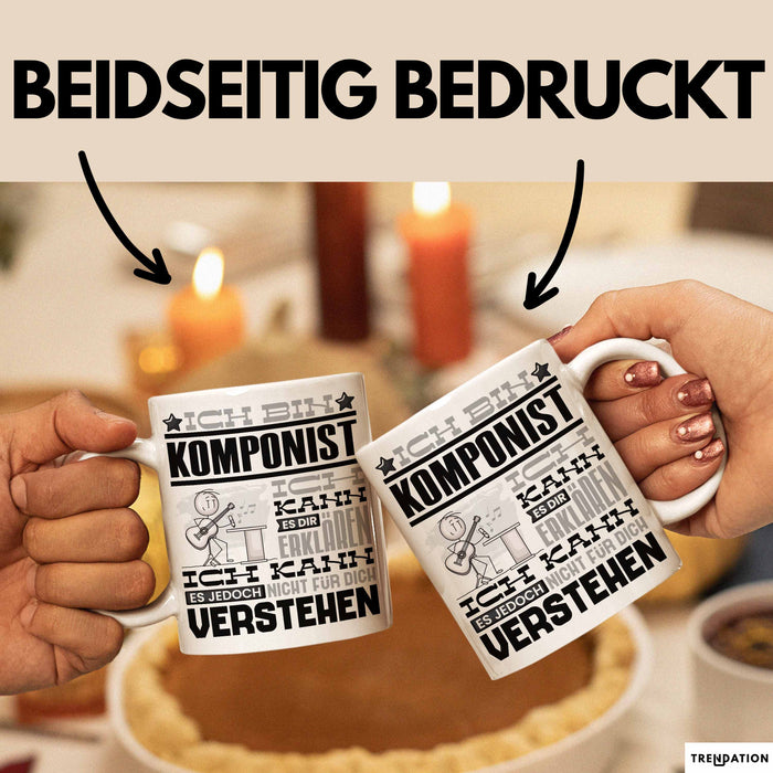 Komponist Geschenk Kaffee-Tasse Geschenkidee für Komponist Ich Bin Komponist Ich Kann Es Dir Erklären Jedoch Nicht Für Dich Verstehen Spruch Lustig Weiß Trendation