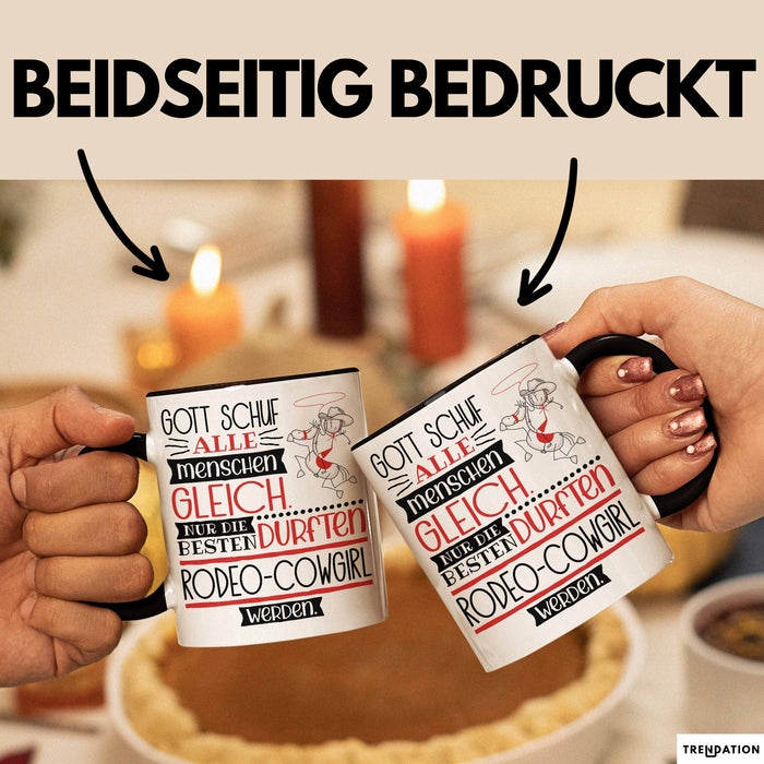 Rodeo-Cowgirl Geschenk Becher Tasse Gott Schuf Alle Menschen Gleich Nur Die Besten Durfeten Rodeo-Cowgirl Werden Geschenkidee Lustig Trendation