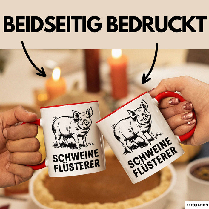 Schweinebauer Schweine Tier Tasse Geschenk Lustige Geschenkidee Spruch Schweineflüsterer Rot Trendation