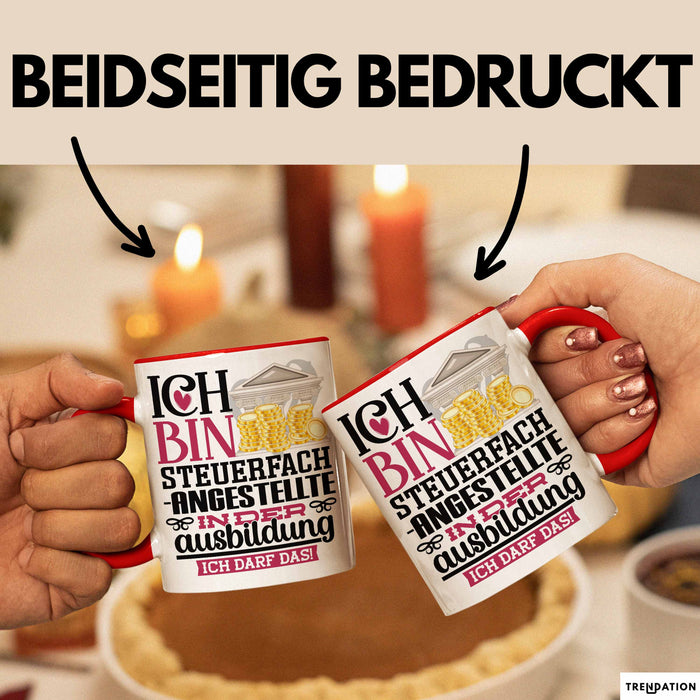 Steuerfachangestellte Ausbildung Start Geschenk Tasse Ich Bin Steuerfachangestellte In Der Ausbildung Ich Darf Das Kaffee-Becher Geschenkidee Rot Trendation