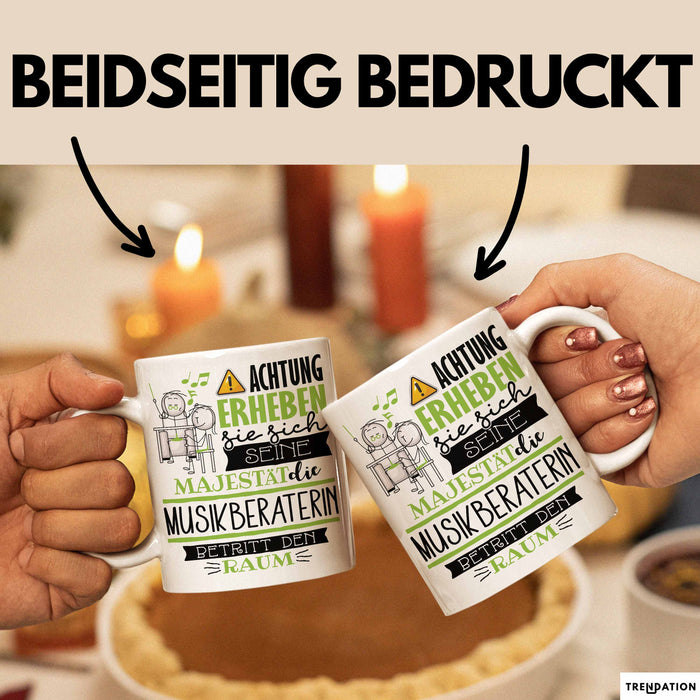 Musikberaterin Tasse Geschenk Lustiger Spruch Bitte Erheben Sie Sich Seine Majestät Die Musikberaterin Betritt Den Raum Weiß Trendation