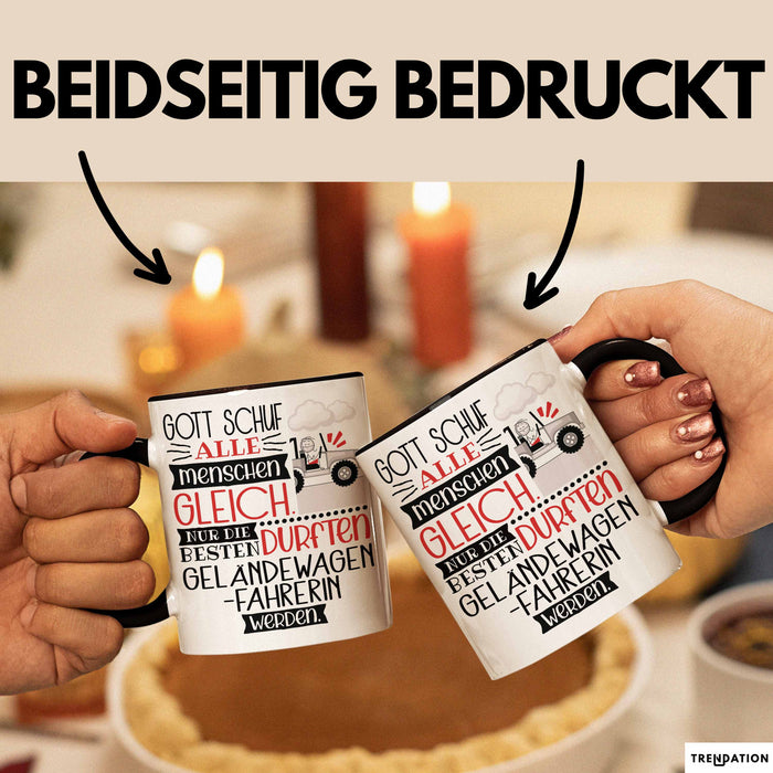 Geländewagenfahrerin Geschenk Becher Tasse Gott Schuf Alle Menschen Gleich Nur Die Besten Durfeten Geländewagenfahrerin Werden Geschenkidee Lustig Trendation