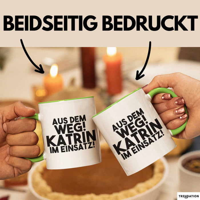Katrin Tasse Aus Dem Weg! Katrin Im Einsatz! Geschenk