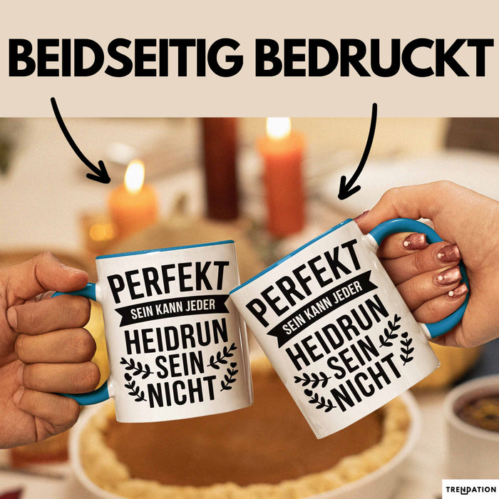 Heidrun Tasse Geschenk Perfekt Sein Kann Jeder Geschenkidee Geburtstag Blau Trendation