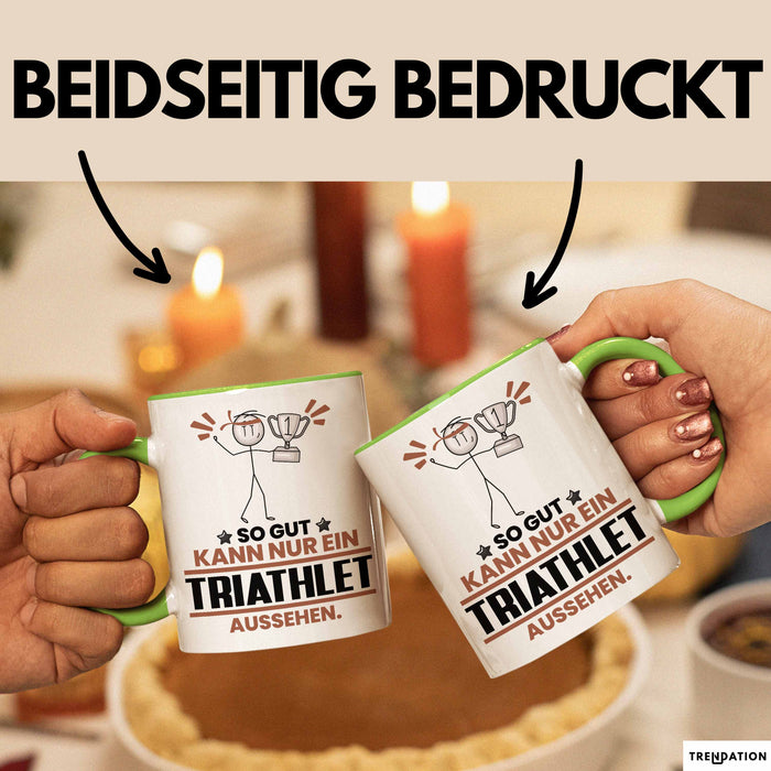 Triathlet Geschenk Tasse So Gut Kann Nur Ein Triathlet Aussehen Geschenkidee Kaffee-Becher Grün Trendation