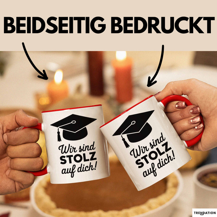 Schüler Abschluss Tasse Geschenk Lustige Geschenkidee Spruch Wir Sind Stolz Auf Dich Rot Trendation