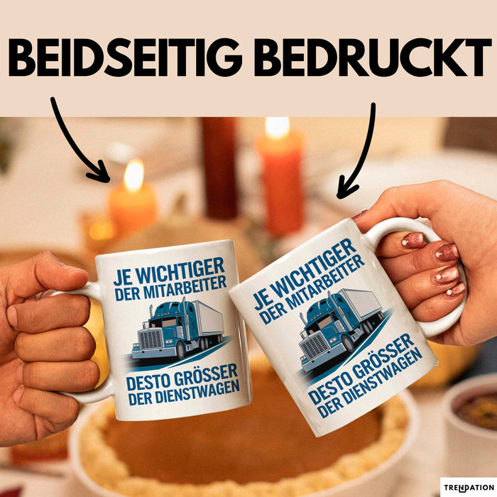 LKW Fahrer Tasse Geschenk Lustige Geschenkidee Spruch Je Wichtiger Der Mitarbeiter Desto Größer Weiß Trendation