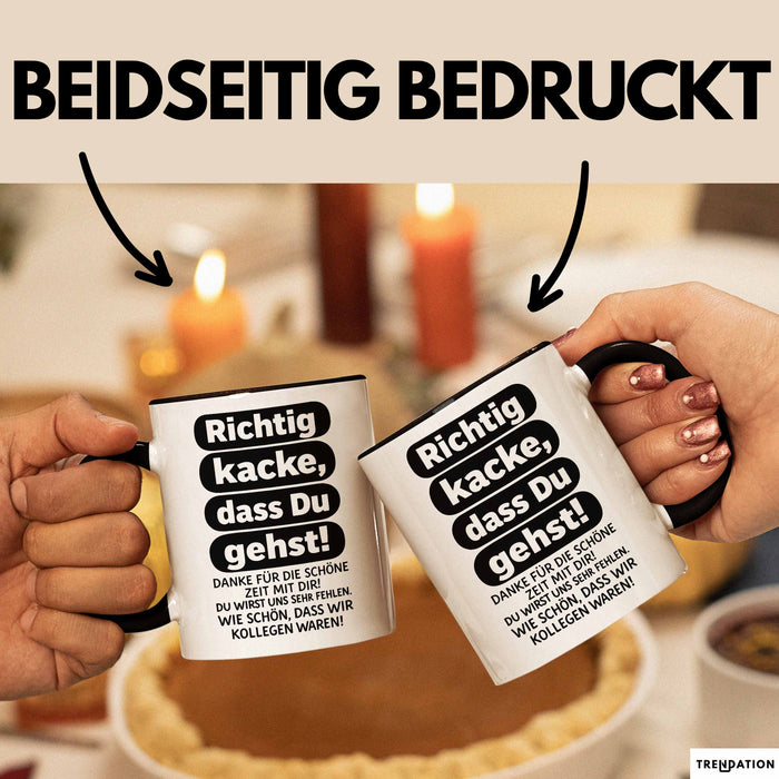 Büroarbeit Kollege Abschied Tasse Geschenk Lustige Geschenkidee Spruch Richtig Kacke Dass Du Gehst Schwarz Trendation