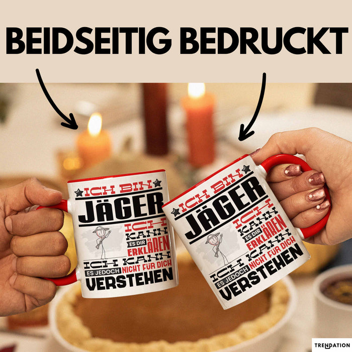 Jäger Geschenk Tasse Lustige Geschenkdiee für einen Jäger Geburtstag Ich Bin Jäger Ich Kann Es Dir Erklären Aber Nicht Für Dich Verstehen Rot Trendation