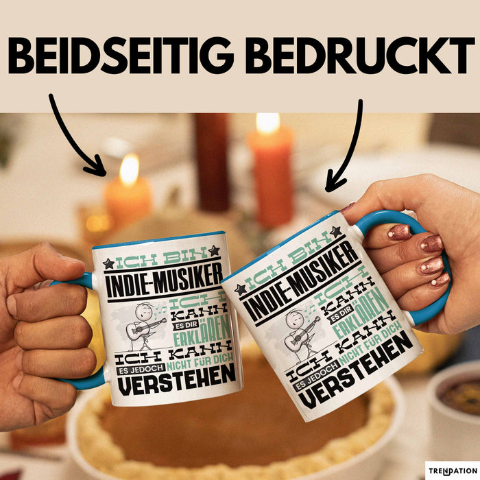Indie-Musiker Geschenk Tasse Geschenkidee für Indie-Musiker Geburtstag Lustig Ich Bin Indie-Musiker Ich Kann Es Dir Erklären Aber Nicht Für Dich Verstehen Blau Trendation