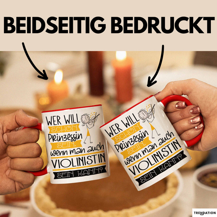 Violinistin Tasse Geschenk Spruch Wer Will Schon Prinzessin Sein Wenn Man Auch Violinistin Sein Kann Rot Trendation