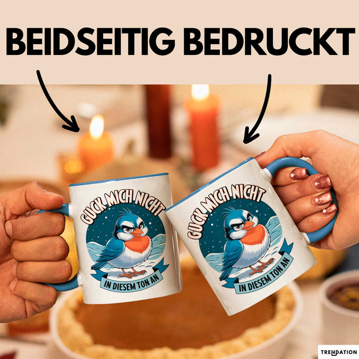 Sarkasmus Sarkastisch Tasse Geschenk Lustige Geschenkidee Guck Mich Nicht In Diesem Ton An Blau Trendation