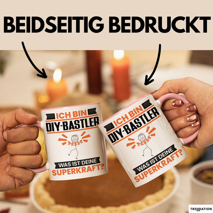 DIY-Bastler Tasse Geschenk für DIY-Bastler Geburtstag Lustiger Spruch Kaffee-Becher Was Ist Deine Superkraft Rosa Trendation