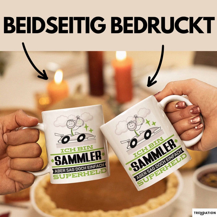 Sammler Geschenk Tasse Ich Bin Sammler Aber Sag Doch Einfach Superheld Lustige Geschenkdiee für Sammler Kaffee-Becher Weiß Trendation