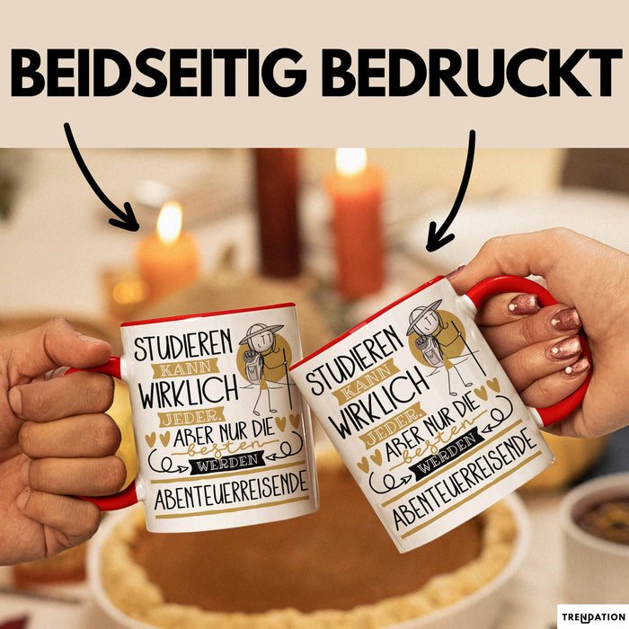 Abenteuerreisende Tasse Lustiges Geschenk Studieren Kann Wirklich Jeder Nur Die Besten Werden Abenteuerreisende Rot Trendation