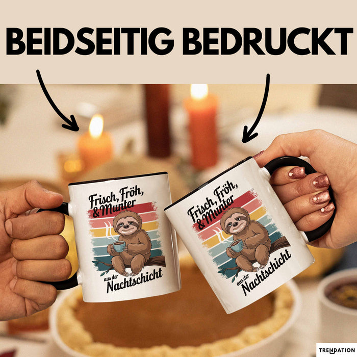 Krankenschwester Pflege Betreuung Tasse Geschenk Lustige Geschenkidee Spruch Frisch Froh & Munter Aus Der Nachtschicht Trendation