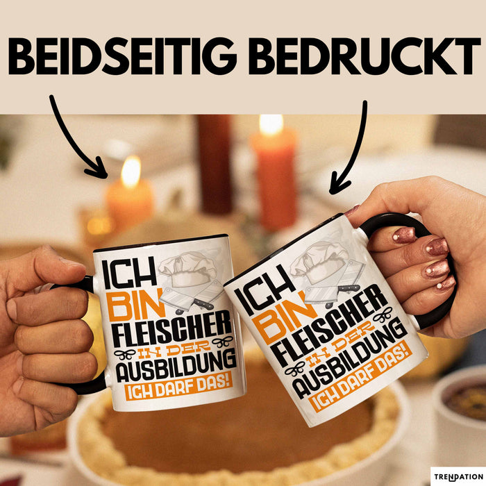 Fleischer Ausbildung Tasse Geschenk Ich Bin Fleischer In Der Ausbildung Ich Darf Das Geschenkidee Spruch Schwarz Trendation