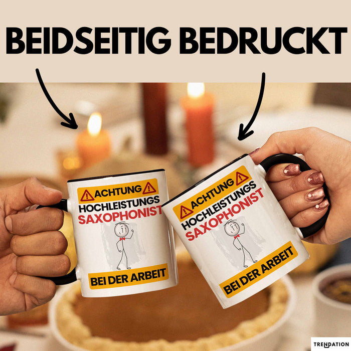 Saxophonist Tasse Geschenk Lustiger Spruch Geschenkidee für Saxophonist Achtung Hochleistungs Saxophonist Bei Der Arbeit Schwarz Trendation