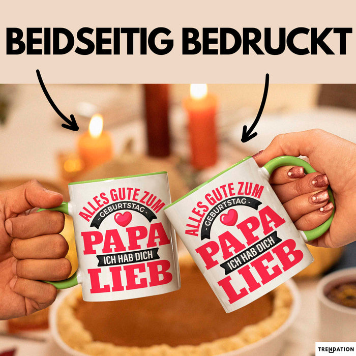 Papa Geburtstag Geschenkidee Tasse Alles Gute Zum Geburtstag Papa Ich Hab Dich Lieb Becher Grün Trendation