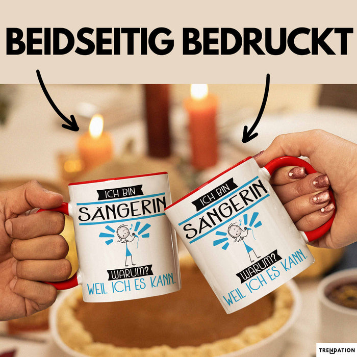 Sängerin Tasse Geschenk Ich Bin Sängerin Warum Weil Ich Es Kann Geschenkidee Geburtstag Rot Trendation