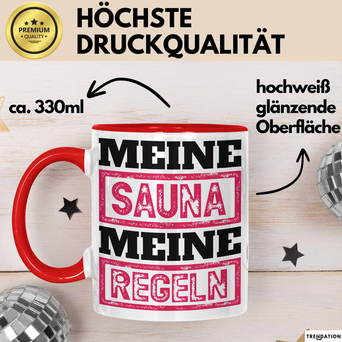 Witzige Tasse Geschenk Meine Sauna Meine Regeln Spruch Rot Trendation