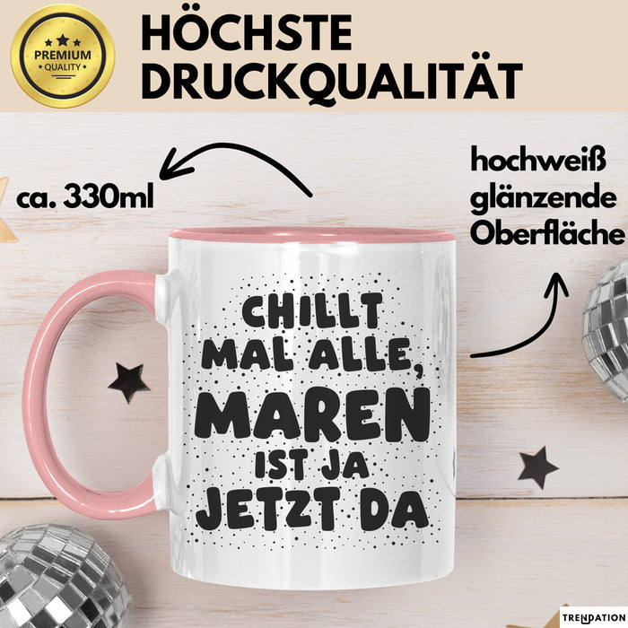 Maren Tasse Chillt Mal Alle, Maren Ist Ja Jetzt Da Geschenk