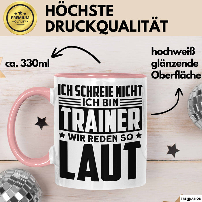 Trainer Tasse Geschenk Bester Fußball Basketball Coach Geschenkidee Ich Schreie Nicht Ich Bin Trainer Ich Rede So Laut Rosa Trendation