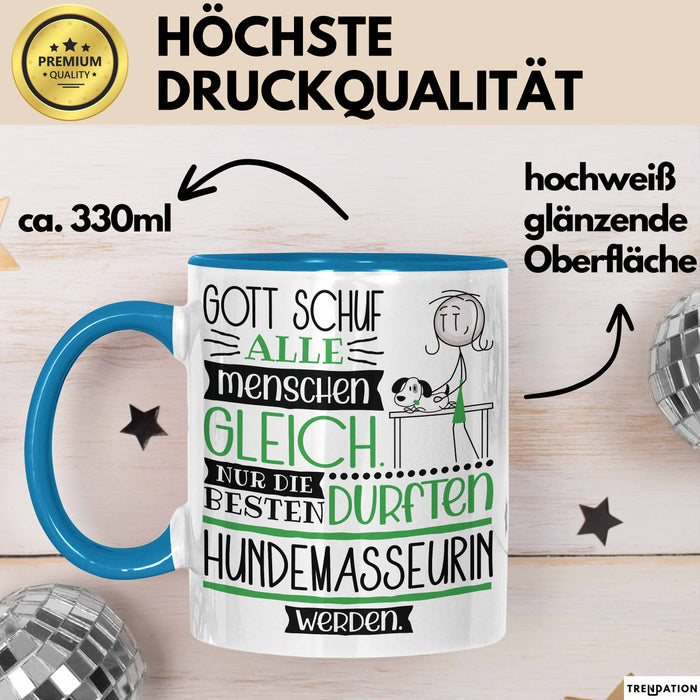Hundemasseurin Geschenk Becher Tasse Gott Schuf Alle Menschen Gleich Nur Die Besten Durfeten Hundemasseurin Werden Geschenkidee Lustig Blau Trendation