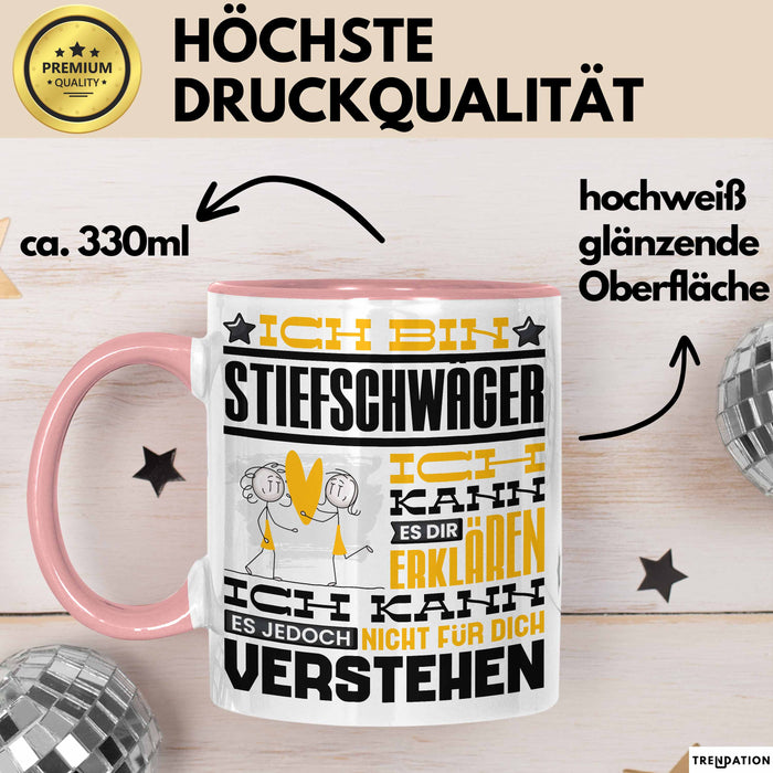 Stiefschwäger Geschenk Kaffee-Tasse Geschenkidee für Stiefschwäger Ich Bin Stiefschwäger Ich Kann Es Dir Erklären Jedoch Nicht Für Dich Verstehen Spruch Lustig Rosa Trendation