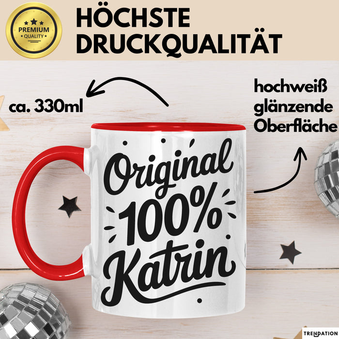 Katrin Tasse Geschenk Original 100% Katrin Geschenkidee Geburtstag Rot Trendation