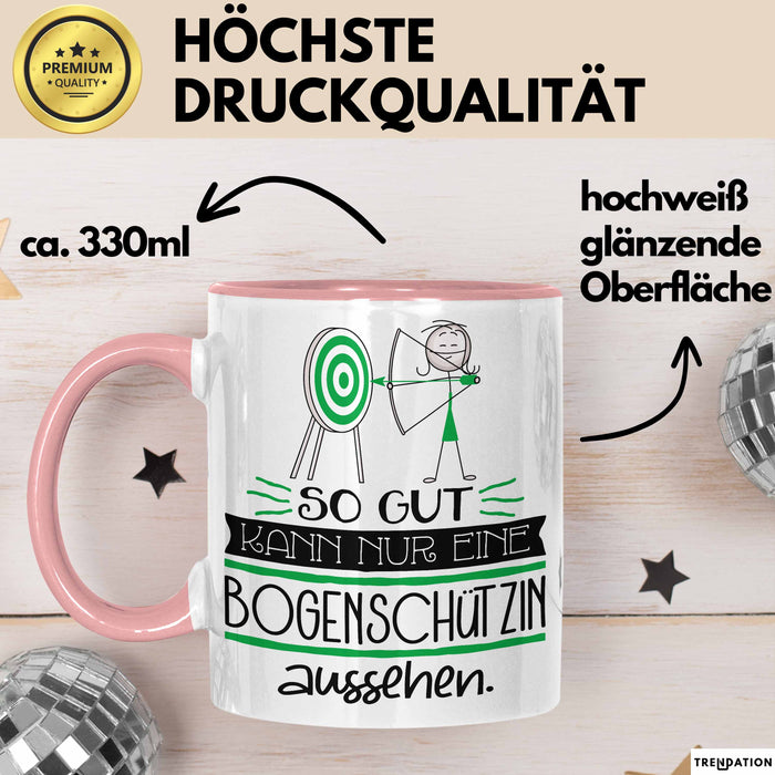 Bogenschützin Geschenk Tasse So Gut Kann Nur Eine Bogenschützin Aussehen Geschenkidee Geburtstag Weihnachten Lustig Rosa Trendation