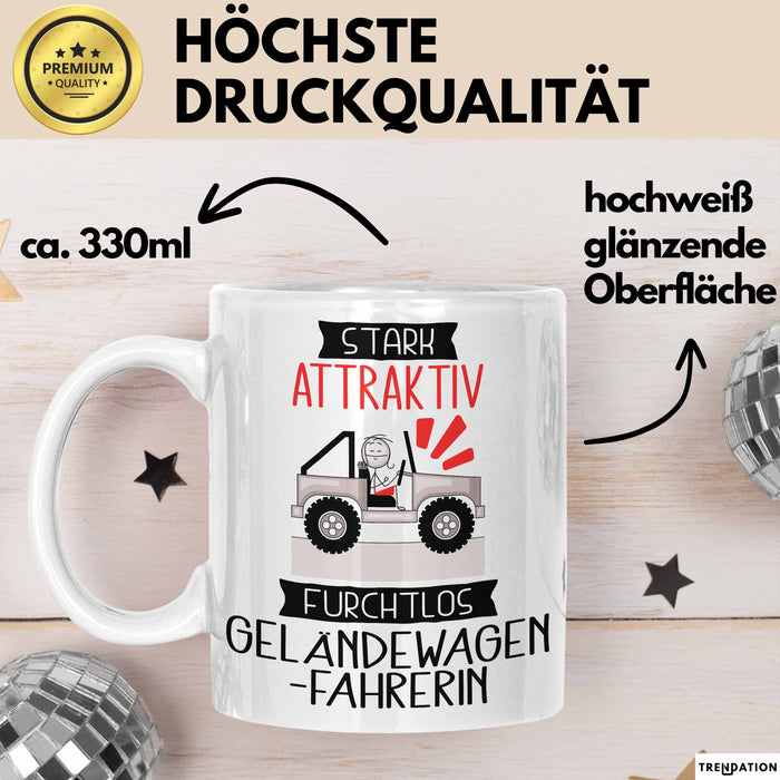 Geländewagenfahrerin Tasse Geschenk Becher Stark Attraktiv Furchtlos Geländewagenfahrerin Lustige Geschenkidee Weiß Trendation