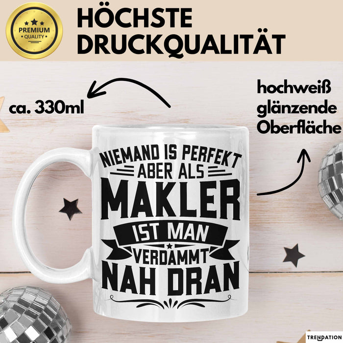 Makler Tasse Geschenk Niemand Ist Perfekt Immobilien Makler Geschenkidee Weiß Trendation