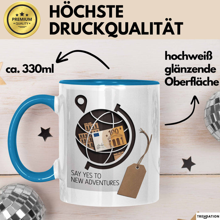Motivierend Inspirierend Tasse Geschenk Lustige Geschenkidee Spruch Sag Ja Zu Neuen Abenteuern Blau Trendation