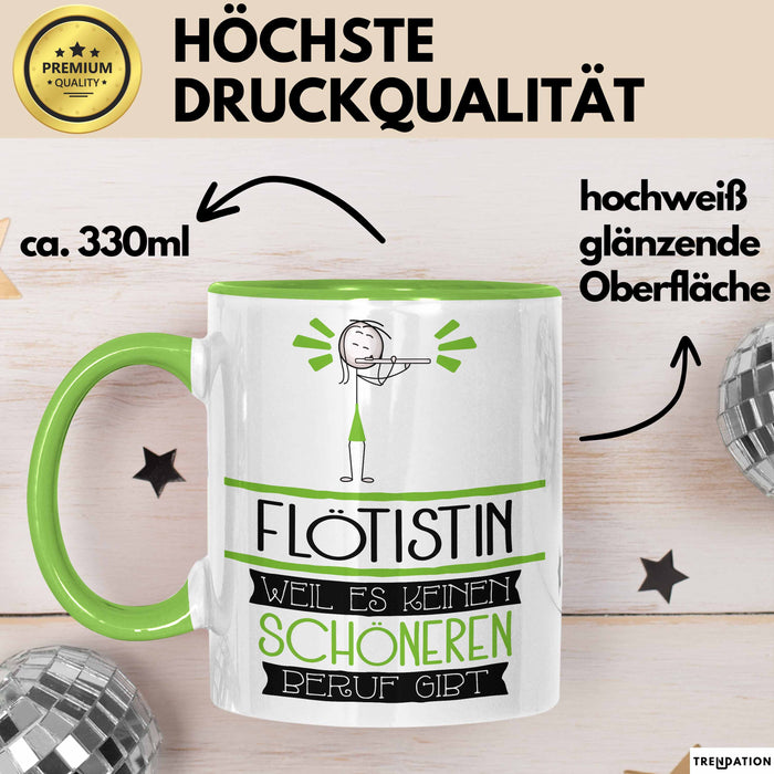 Flötistin Weil Es Keinen Schöneren Beruf Gibt Tasse Geschenk für Eine Flötistin Lustig Grün Trendation
